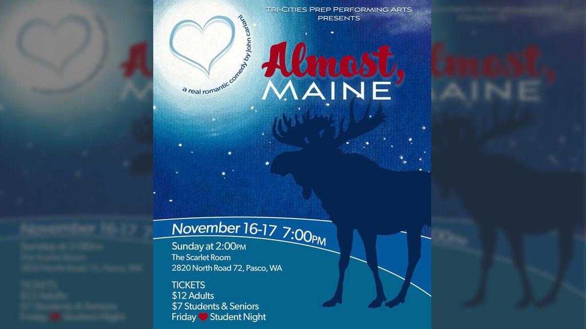 Tri-Cities Prep is presenting “Almost, Maine” this weekend in Pasco.