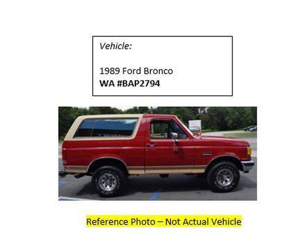 Detectives are trying to find a 1989 Ford Bronco that belongs to murder suspect Silvestre Rojas Fuentes Sr. The Ford, with Washington license plate BAP2794, is believed to be somewhere between Toppenish and Union Gap.
