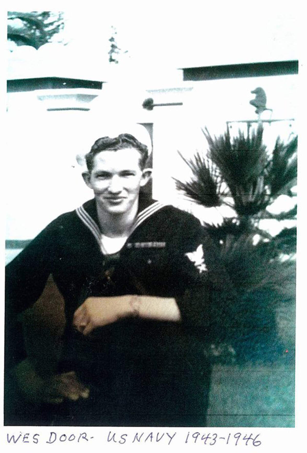 Wes Door when he was in the Navy from 1943-46.